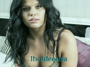 1hotdeeana