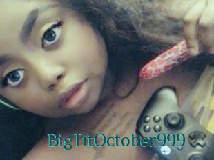 BigTitOctober999