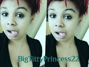 BigTittyPrincess22