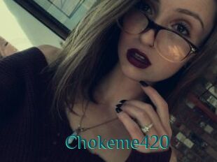 Chokeme420