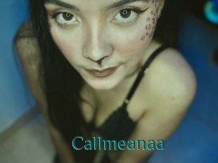 Callmeanaa