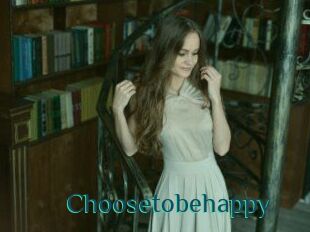 Choosetobehappy