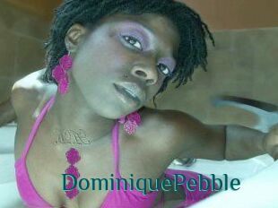 DominiquePebble