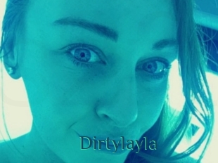 Dirtylayla
