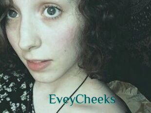 EveyCheeks