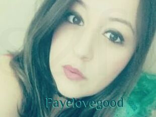 Fayelovegood