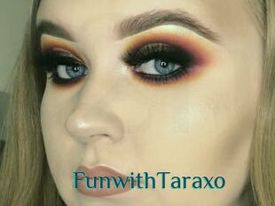FunwithTaraxo