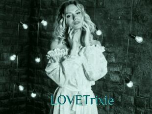 LOVETrixie
