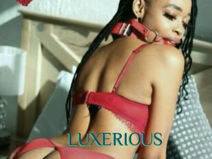 LUXERIOUS