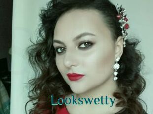 Lookswetty