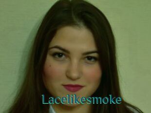Lacelikesmoke