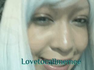 Lovetocallmemee