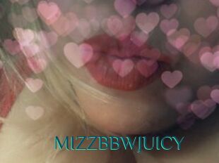 MIZZBBWJUICY