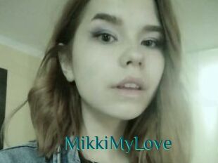 MikkiMyLove
