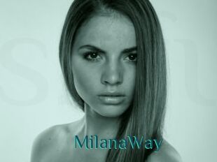 MilanaWay