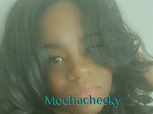 Mochacheeky