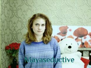 Mayaseductive
