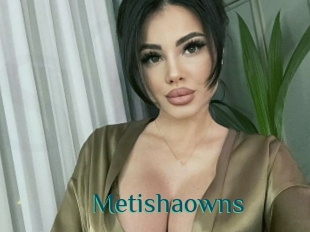 Metishaowns