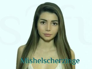 Mishelscherzinge