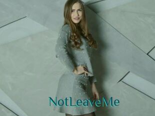 NotLeaveMe