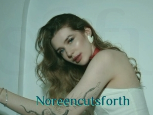 Noreencutsforth