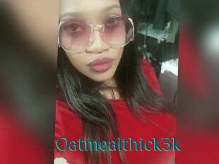 Oatmealthick3k