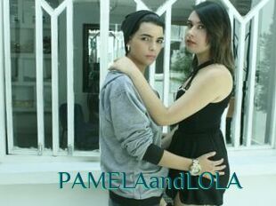 PAMELAandLOLA