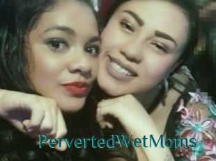 PervertedWetMoms
