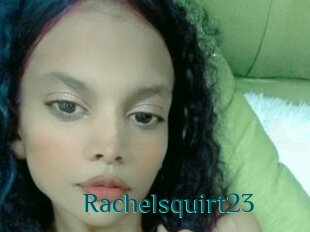 Rachelsquirt23
