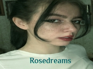 Rosedreams