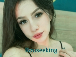 Rouseeking
