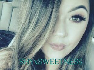 SHYxSWEETNESS