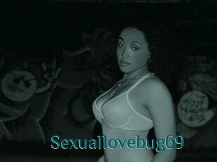 Sexuallovebug69