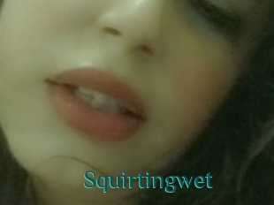 Squirtingwet