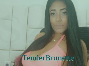 TenderBrunette