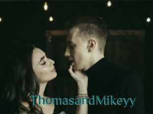 ThomasandMikeyy