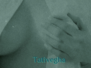 Tativegha