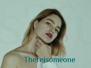 Thereisomeone
