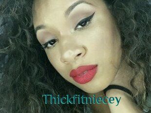 Thickfitniecey