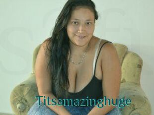 Titsamazinghuge