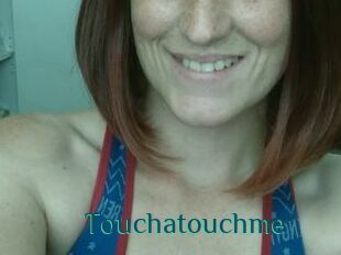 Touchatouchme