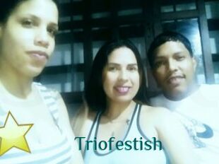 Triofestish