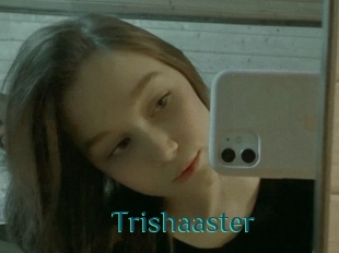 Trishaaster