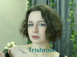 Trishrose