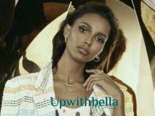 Upwithbella