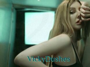 VickyDushes