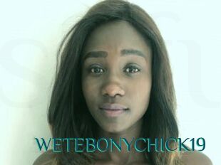 WETEBONYCHICK19