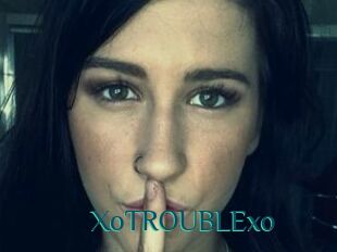 XoTROUBLExo